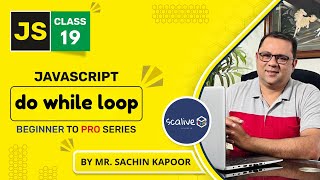 do while loop In JavaScript | Lecture 19 #javascript #webdevelopment #scalive