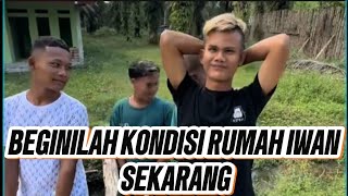 INILAH KONDISI RUMAH IWAN SEKARANG