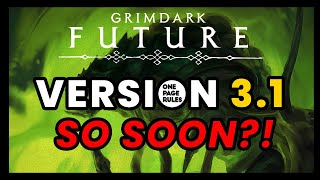 Grimdark Future 3.1 ALREADY?! What changed now? (OnePageRules) - Discussion