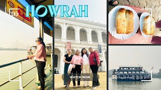 Exploring Howrah || First Time Ferry Ride Kiya