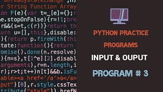 Python Practice Input Output Program 3: How to convert a character or a string into it's ASCII code?