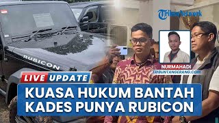 Perkara Kades Arsin Punya Rubicon \u0026 Barang Mewah di Rumah Tangerang, Kuasa Hukum: Kredit Bukan Cash