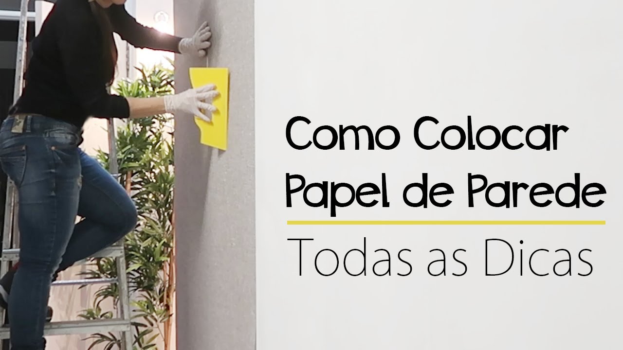 Como Aplicar Papel De Parede, TODAS AS DICAS - YouTube