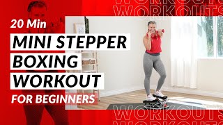 20 Min Mini Stepper Boxing Cardio Workout for Beginners | Build Strength!