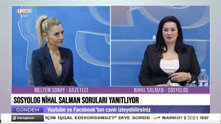 MELTEM SONAY İLE GÜNDEM - NİHAL SALMAN