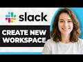 How to Create New Slack Workspace (Step By Step) (2026 Guide)