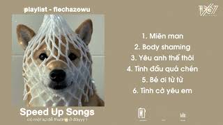 Playlist nhạc chill và yêu đời để học tập và làm việc nè ✨- Nhạc speed up cực cute ai nghe cũng mê 🌷