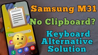 Samsung M31 - Where is the Clipboard ? 📋 | Alternative Keyboard Solution that works
