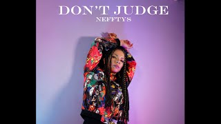 Nefftys - Don't Judge (Official Video)