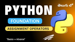 19. Assignment Operators in Python | Python Tutorial in Telugu