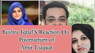 Bushra Iqbal's Reaction on postmartum of Amir Liaquat