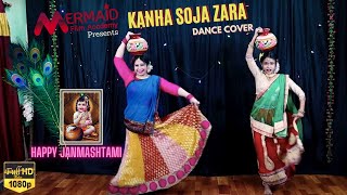 Kanha Soja Zara Cover Dance | Janmashtami Day Special | Mermaid Film Academy