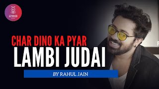 Char Dino Ka Pyar - Unplugged | Rahul Jain | Lambi Judai | Cover | Emraan Hashmi | Pritam | Jannat