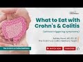 Crohn's & Colitis - What to Eat with IBD (without triggering symptoms)