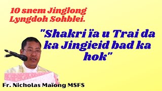 Shakri ïa u Trai da ka jingieid bad ka hok | Fr Nicholas Maïong MSFS