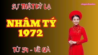 Sự Thật Kỳ Lạ NHÂM TÝ 1972 - Từ 54 Về Già Ơn Trên Để Mắt Phúc Lộc Đong Đầy Giàu Sang Đủ Đầy