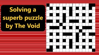 Solving a superb cryptic crossword by The Void