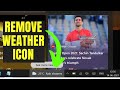 How To Remove Weather Icon From Taskbar Windows 10 (Easy Way)