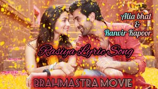 Rasiya Lyric full Song//Love Crazy Song Lyric|| Brahmastra Movie