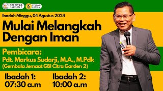 MULAI MELANGKAH DENGAN IMAN || PDT. MARKUS SUDARJI, M.A.,M.PDK