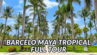 🌴🌴 BARCELO MAYA TROPICAL FULL TOUR - Mayan Riviera, Mexico