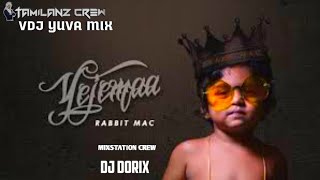 Yejemaa // Official Remix | Rabbit Mac | Dj Dorix | VDJ YUVA MIX