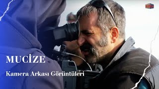 Mucize Filmi Kamera Arkası Görüntüleri