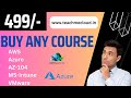 Buy any technical course at just 499/- Become Azure expert !