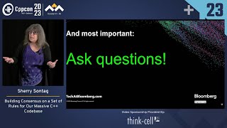 Building Consensus on a Set of Rules for Our Massive C++ Codebase - Sherry Sontag - CppCon 2023