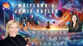 328. Messages from Another Dimension: Timelines \u0026 Creating Our Reality - Jamie Butler \u0026 Maitland