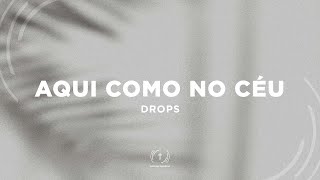 DROPS INA - AQUI COMO NO CÉU (Lyric Vídeo)