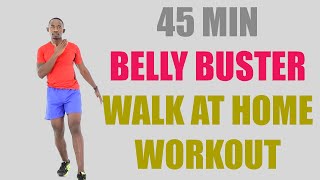 45 Minute BELLY BUSTER Walk at Home Workout/ Indoor Walking Cardio 🔥 500 Calories 🔥