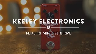 Keeley Red Dirt Mini Overdrive | Reverb Demo Video