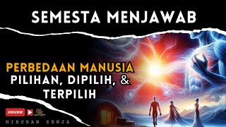 Mengungkap Perbedaan Manusia Pilihan, Dipilih, dan Terpilih