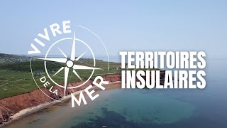 Vivre de la mer: Territoires insulaires