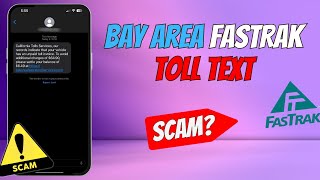 Bay Area FasTrak Toll Text SCAM: Is Bayareafastraktollservices.com Legit?