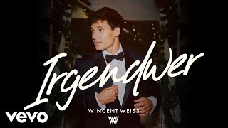 Wincent Weiss - Irgendwer (Visualizer)