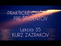 35. lekcia kurzu zázrakov 🇸🇰