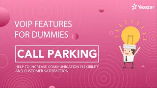 VoIP Features for Dummies  - Call Parking