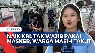 Tetap Pakai Masker di KRL Meski Aturan Sudah Dicabut, Warga: Sudah Terbiasa