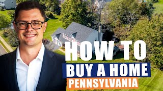 How To Buy A House in PA | 2026 | Pennsylvania Step By Step Buying Guide