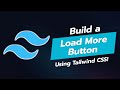 ✨ BUILD A LOAD MORE BUTTON WITH TAILWIND CSS! 👇