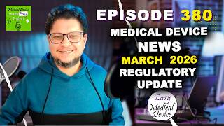 Medical Device News March 2026 Regulatory Update
