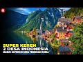 KEINDAHAN DESA INDONESIA MENDUNIA !!! Inilah 10 Desa Terindah dan Tercantik di Dunia