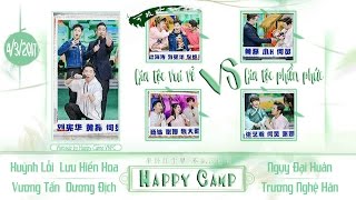 [Vietsub] HAPPY CAMP 04.03.2017  - Huỳnh Lỗi, Henry, Trương Nghệ Hãn, Ngụy Đại Huân, Dương Địch