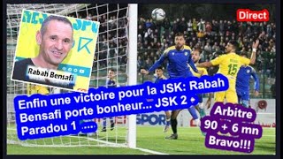 JSK 2 - Paradou 1 : Enfin une victoire pour la JSK avec Rabah Bensafi porte bonheur Bravo!