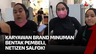 VIRAL! Karyawan Minuman Bentak Hingga Caci Maki Pembeli, Netizen:  Calon Idaman | tvOne Minute