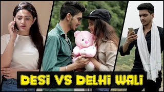 DESI vs DELHI WALI || Rachit Rojha