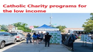 How Catholic Charities Helps The Low Income