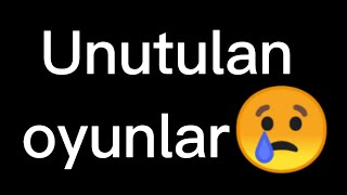 UNUTULAN OYUNLAR😭...